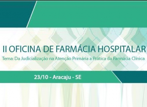 II Oficina de Farmácia Hospitalar será realizada em Sergipe