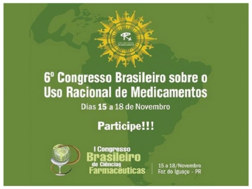 6º CONGRESSO BRASILEIRO SOBRE USO RACIONAL DE MEDICAMENTOS SERÁ ABERTO A TODAS AS PROFISSÕES DA SAÚDE