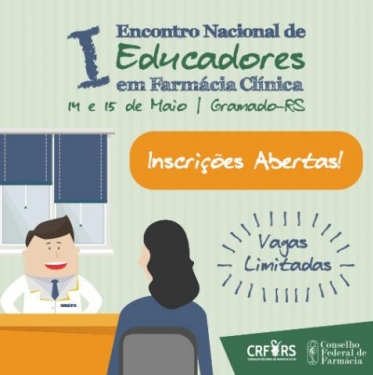 CFF e CRF/RS realizam I Encontro Nacional de Educadores em Farmácia Clínica