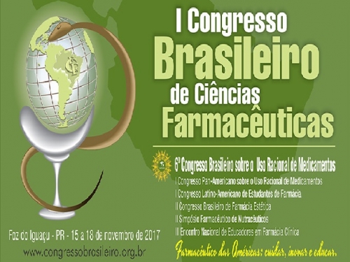 I CONGRESSO BRASILEIRO DE CIÊNCIAS FARMACÊUTICAS ABRIGA EXPO FARMA 2017 E OFERECE GRANDES OPORTUNIDADES AOS FARMACÊUTICOS