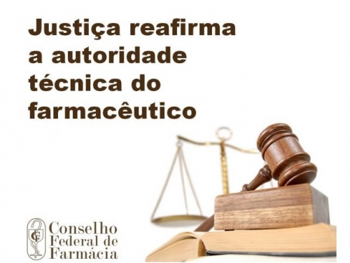 QUATRO DECISÕES JUDICIAIS REAFIRMAM AUTORIDADE TÉCNICA DO FARMACÊUTICO