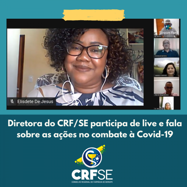 DIRETORA DO CRF/SE PARTICIPA DE LIVE E FALA SOBRE AS AÇÕES NO COMBATE À COVID-19