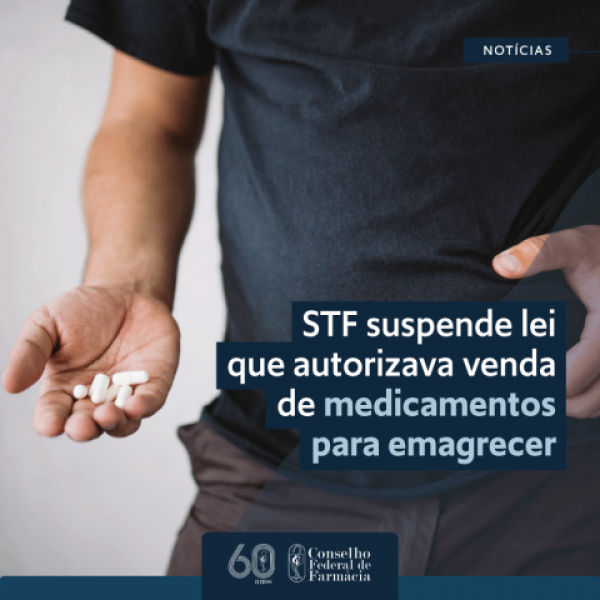 STF suspende lei que autorizava venda de medicamentos para emagrecer