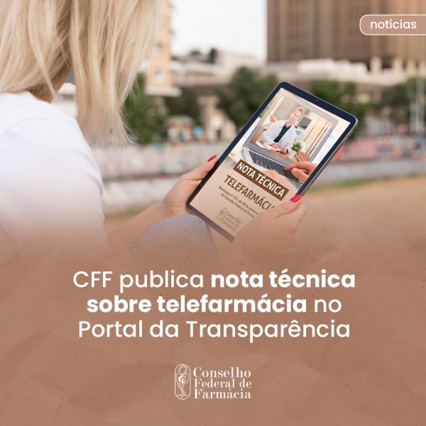 CFF publica nota técnica sobre telefarmácia no Portal da Transparência
