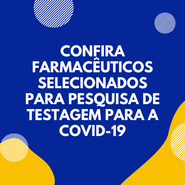 CRF/SE DIVULGA FARMACÊUTICOS SELECIONADOS PARA PESQUISA DE TESTAGEM PARA A COVID-19