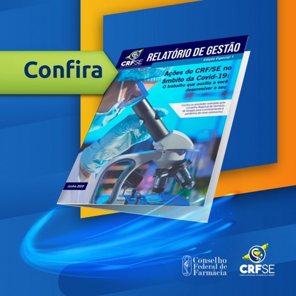 CONFIRA RELATÓRIO DE GESTÃO - EDIÇÃO ESPECIAL SOBRE AÇÕES DO CRF/SE NO ÂMBITO DA COVID-19