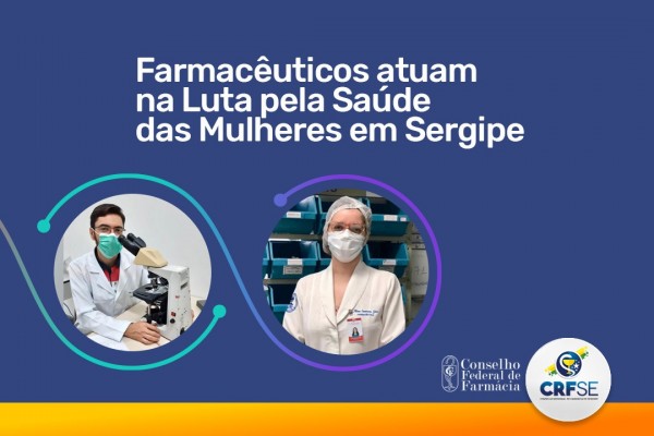 Farmacêuticos atuam na Luta pela Saúde das Mulheres em Sergipe